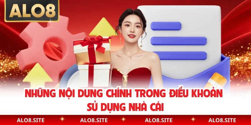 Những nội dung chính trong điều khoản sử dụng nhà cái
