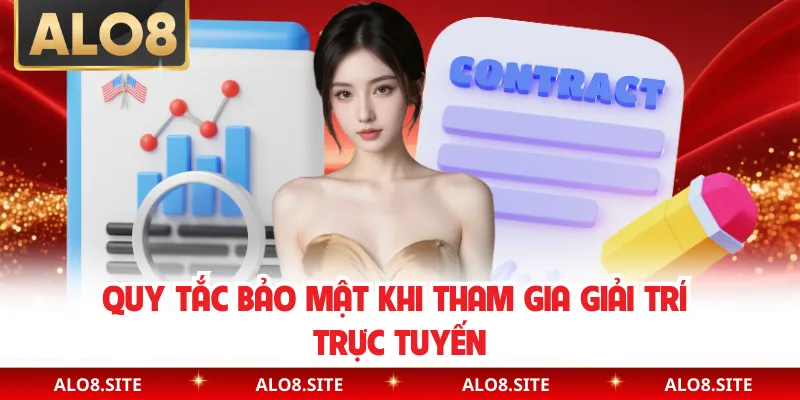 Quy tắc bảo mật khi tham gia giải trí trực tuyến