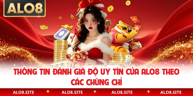 Thông tin đánh giá độ uy tín của Alo8 theo các chứng chỉ