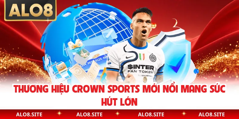 Thương hiệu Crown Sports mới nổi mang sức hút lớn